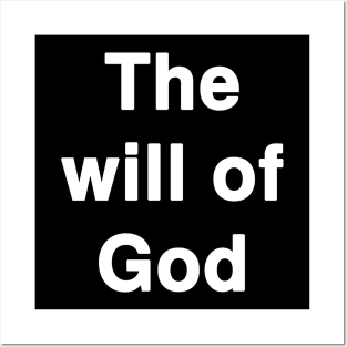 The Will of God Posters and Art